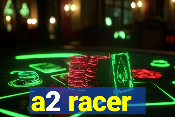 a2 racer - riscando o asfalto assistir